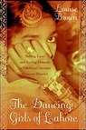 The Dancing Girls of Lahore - Louise Brown - 9780061870712