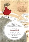 How to Paint a Dead Man - Sarah Hall - 9780061873553