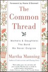 The Common Thread - Martha Manning - 9780061873621