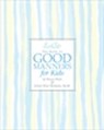 Emily Post's The Guide to Good Manners for Kids - Peggy Post ; Cindy P Senning - 9780061903748