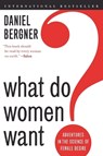 What Do Women Want? - Daniel Bergner - 9780061906091