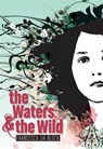 The Waters & the Wild - Francesca Lia Block - 9780061912665