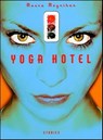 Yoga Hotel - Maura Moynihan - 9780061913365