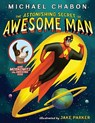 The Astonishing Secret of Awesome Man - Michael Chabon - 9780061914621