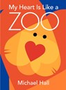 My Heart Is Like a Zoo - Michael Hall - 9780061915109