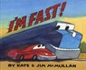 I'm Fast! - Kate McMullan - 9780061920851