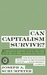 Can Capitalism Survive? - Joseph A Schumpeter - 9780061928017