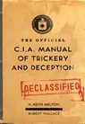 The Official CIA Manual of Trickery and Deception - H. Keith Melton ; Robert Wallace - 9780061943331