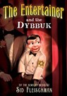 The Entertainer and the Dybbuk - Sid Fleischman - 9780061947858