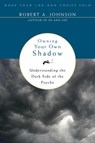 Owning Your Own Shadow - Robert A. Johnson - 9780061957680