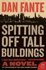 Spitting Off Tall Buildings - Dan Fante - 9780061959912