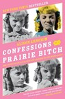 Confessions of a Prairie Bitch - Alison Arngrim - 9780061962158