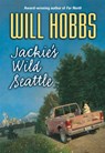 Jackie's Wild Seattle - Will Hobbs - 9780061963681