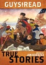 Guys Read: True Stories - Jon Scieszka ; T. Edward Nickens ; Thanhha Lai ; Jim Murphy - 9780061963827