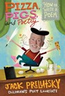 Pizza, Pigs, and Poetry - Jack Prelutsky - 9780061975257