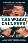 The Worst Call Ever! - Kyle Garlett ; Patrick O'Neal - 9780061977923