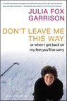 Don't Leave Me This Way - Julia Fox Garrison - 9780061979729