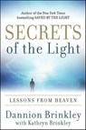 Secrets of the Light - Dannion Brinkley ; Kathryn Brinkley - 9780061980138