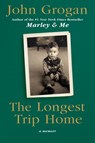 The Longest Trip Home - John Grogan - 9780061980886