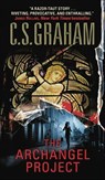 The Archangel Project - C.S. Graham - 9780061982040