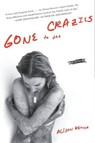 Gone to the Crazies - Alison Weaver - 9780061983177