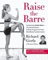 Raise the Barre - Richard Giorla ; Laurel House - 9780061984754