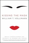 Kissing the Mask - William T. Vollmann - 9780061985331