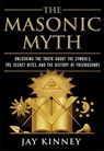 The Masonic Myth - Jay Kinney - 9780061985980