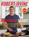 Impossible to Easy - Robert Irvine ; Brian O'Reilly - 9780061987021