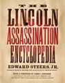 The Lincoln Assassination Encyclopedia - Edward Steers Jr. - 9780061987052
