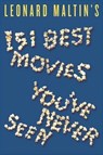 Leonard Maltin's 151 Best Movies You've Never Seen - Leonard Maltin - 9780061987816