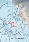 The Life of Glass - Jillian Cantor - 9780061991981