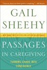 Passages in Caregiving - Gail Sheehy - 9780061993527