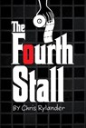The Fourth Stall - Chris Rylander - 9780061994975