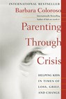 Parenting Through Crisis - Barbara Coloroso - 9780061995453