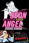 Neon Angel - Cherie Currie ; Tony O'Neill - 9780061998072