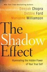 The Shadow Effect - Deepak Chopra ; Marianne Williamson ; Debbie Ford - 9780061998096