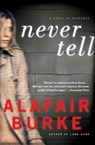Never Tell - Alafair Burke - 9780061999178