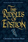 The Riddles of Epsilon - Christine Morton-Shaw - 9780062003157