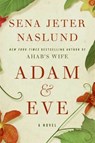 Adam & Eve - Sena Jeter Naslund - 9780062013828