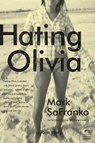 Hating Olivia - Mark SaFranko - 9780062023667