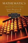 Mathematics Through the Eyes of Faith - Russell Howell ; James Bradley - 9780062024473