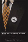 The Dinosaur Club - William Heffernan - 9780062028716