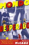 Mondo Desperado - Patrick McCabe - 9780062029263