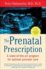 The Prenatal Prescription - Peter Nathanielsz ; Christopher Vaughan - 9780062030122