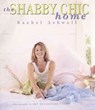 The Shabby Chic Home - Rachel Ashwell - 9780062030849
