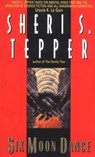 Six Moon Dance - Sheri S Tepper - 9780062035011