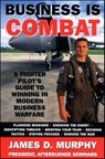 Business Is Combat - James D. Murphy - 9780062035264