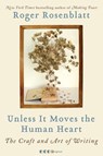 Unless It Moves the Human Heart - Roger Rosenblatt - 9780062037251