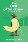 The Last Musketeer #2: Traitor's Chase - Stuart Gibbs - 9780062048424
